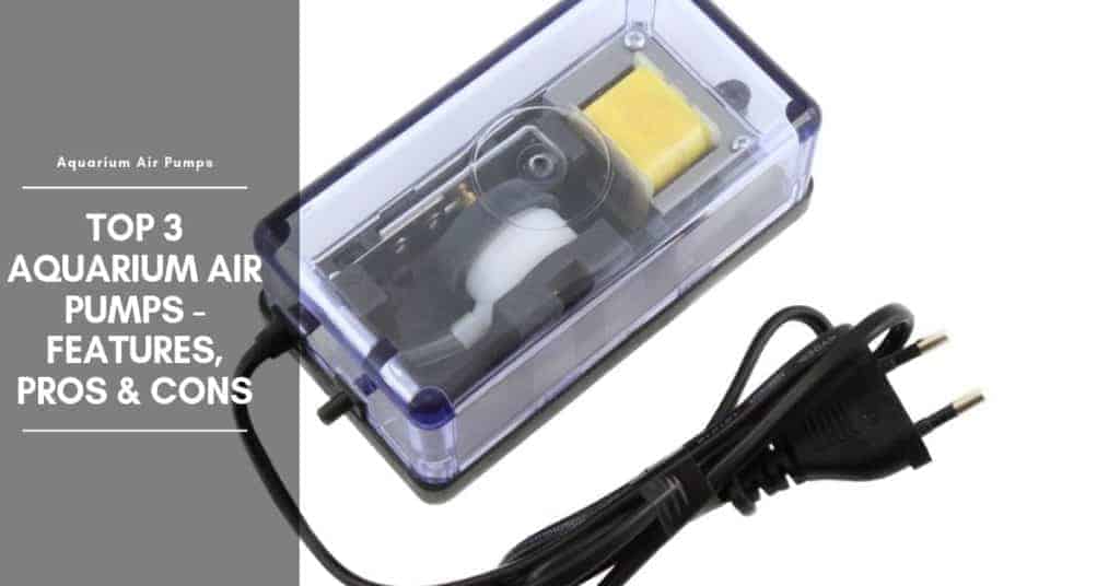 Top 3 Aquarium Air Pumps Features, Pros & Cons The Aquarium Adviser